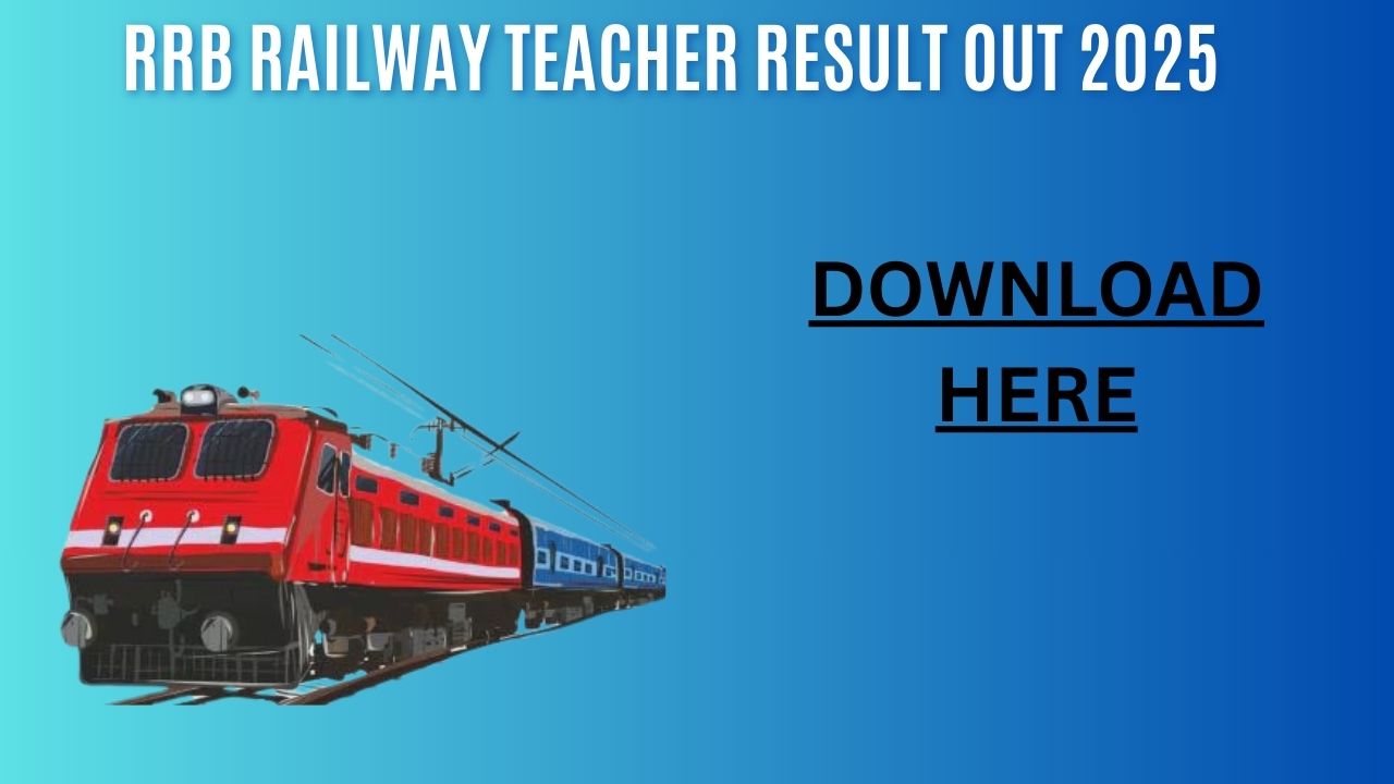 RRB Railway Teacher Result Out 2025